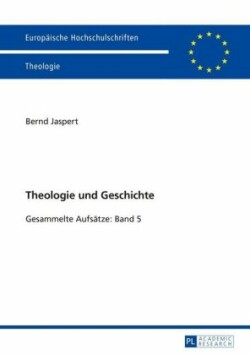 Theologie Und Geschichte