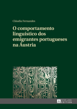 O Comportamento Lingu�stico DOS Emigrantes Portugueses Na �ustria