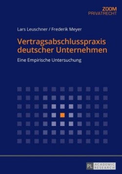 Vertragsabschlusspraxis Deutscher Unternehmen