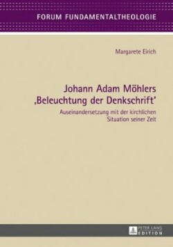 Johann Adam Moehlers Beleuchtung der Denkschrift