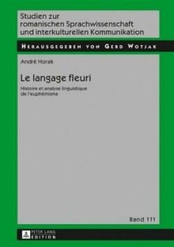langage fleuri Histoire et analyse linguistique de l'euphemisme
