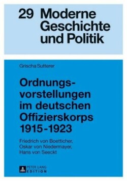 Ordnungsvorstellungen im deutschen Offizierskorps 1915-1923