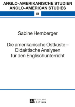 amerikanische Ostkueste - Didaktische Analysen fuer den Englischunterricht