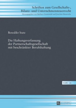 Haftungsverfassung der Partnerschaftsgesellschaft mit beschraenkter Berufshaftung