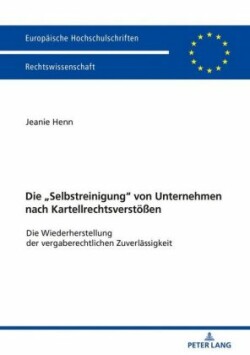 Selbstreinigung von Unternehmen nach Kartellrechtsverstoeßen