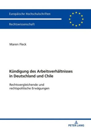 Kuendigung des Arbeitsverhaeltnisses in Deutschland und Chile