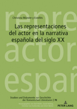 representaciones del actor en la narrativa española del siglo XX