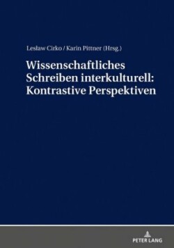 Wissenschaftliches Schreiben Interkulturell: Kontrastive Perspektiven