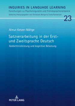 Satzverarbeitung in Der Erst- Und Zweitsprache Deutsch Gedaechtnisleistung Und Kognitive Belastung