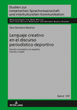 Lenguaje creativo en el discurso period�stico deportivo Estudio contrastivo en espanol, frances e ingles