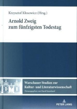 Arnold Zweig Zum Fuenfzigsten Todestag