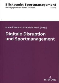 Digitale Disruption Und Sportmanagement