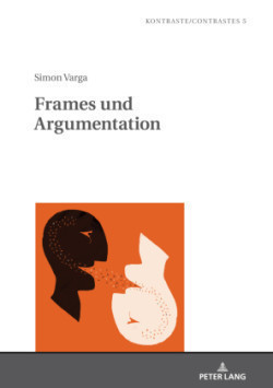 Frames und Argumentation Zur diskurssemantischen Operationalisierung von Frame-Relationen