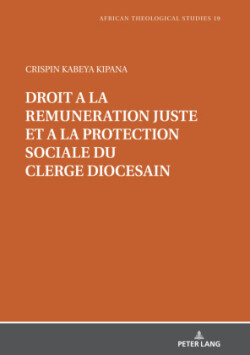 Droit � la r�mun�ration juste et � la protection sociale du clerg� dioc�sain