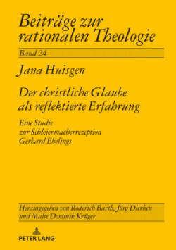 Der Christliche Glaube ALS Reflektierte Erfahrung