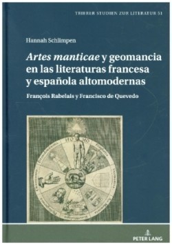 �Artes Manticae� Y Geomancia En Las Literaturas Francesa Y Espa�ola Altomodernas