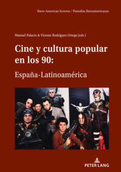 Cine y cultura popular en los 90 Espana-Latinoamerica