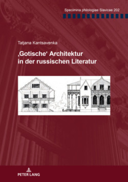 'Gotische' Architektur in Der Russischen Literatur