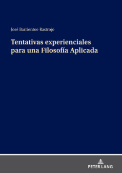 Tentativas Experienciales Para Una Filosof�a Aplicada