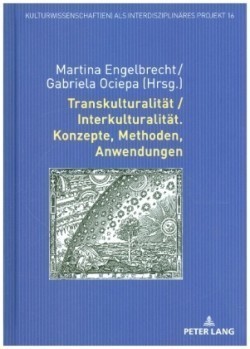 Transkulturalitaet / Interkulturalitaet. Konzepte, Methoden, Anwendungen