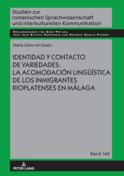 Identidad y contacto de variedades. La acomodaci�n lingue�stica de los inmigrantes rioplatenses en M�laga