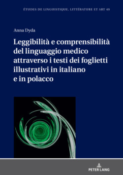 Leggibilit� E Comprensibilit� del Linguaggio Medico Attraverso I Testi Dei Foglietti Illustrativi in Italiano E in Polacco