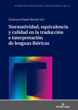 Normatividad, equivalencia y calidad en la traducci�n e interpretaci�n de lenguas ib�ricas