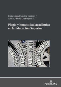Plagio y honestidad acad�mica en la Educaci�n Superior