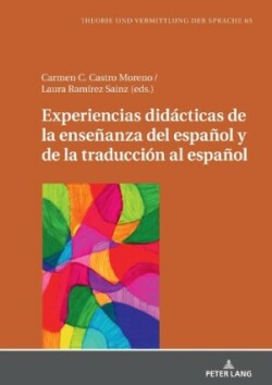 Experiencias didácticas de la enseñanza del español y de la traducción al español