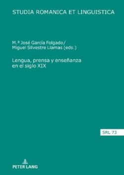 Lengua, Prensa Y Ense�anza En El Siglo XIX