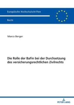 Rolle der BaFin bei der Durchsetzung des versicherungsrechtlichen Zivilrechts