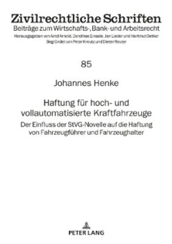 Haftung Fuer Hoch- Und Vollautomatisierte Kraftfahrzeuge