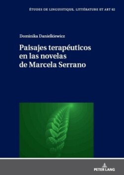 Paisajes Terap�uticos En Las Novelas de Marcela Serrano