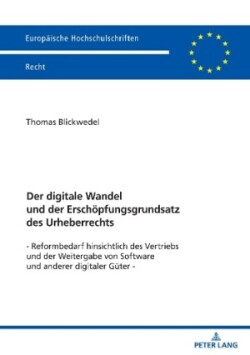 Digitale Wandel Und Der Erschoepfungsgrundsatz Des Urheberrechts