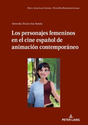 Personajes Femeninos En El Cine Español de Animación Contemporáneo