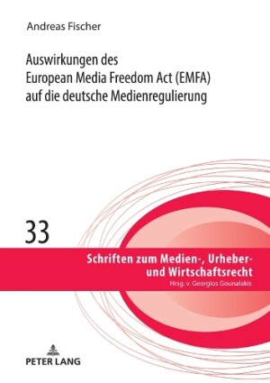 Auswirkungen des European Media Freedom Act (EMFA) auf die deutsche Medienregulierung