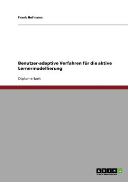 Benutzer-adaptive Verfahren für die aktive Lernermodellierung