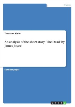analysis of the short story 'The Dead' by James Joyce