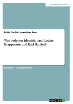 Was bedeutet Identität nach Lothar Krappmann und Karl Haußer?