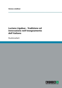 Luciano Ligabue - Tradizione ed innovazione nell'insegnamento dell'italiano