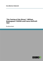 "The Taming of the Shrew": William Shakespeare 1593/94 und Franco Zeffirelli 1967
