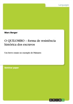 O QUILOMBO - forma de resistência histórica dos escravos