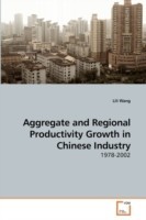 Aggregate and Regional Productivity Growth in Chinese Industry