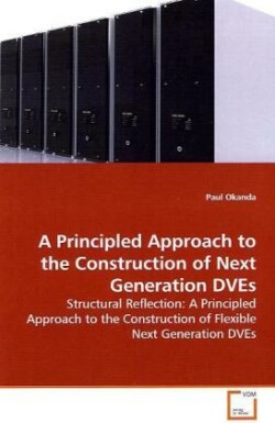 Principled Approach to the Construction of Next Generation DVEs