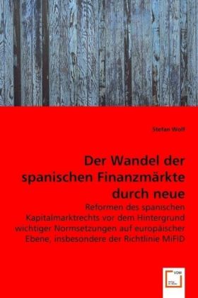 Der Wandel der spanischen Finanzmärkte durch neue europarechtliche Entwicklungen