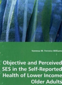 Objective and Perceived SES in the Self-Reported Health of Lower Income Older Adults