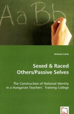 Sexed & Raced Others/Passive Selves