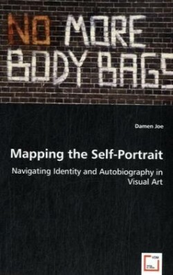 Mapping the Self-Portrait - Navigating Identity and Autobiography in Visual Art