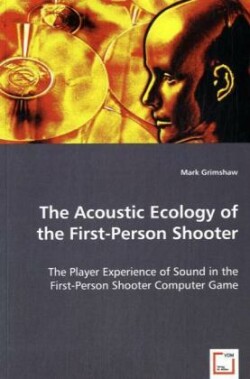 Acoustic Ecology of the First-Person Shooter