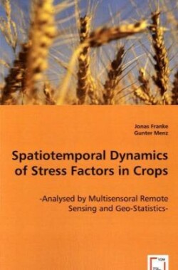 Spatiotemporal Dynamics of Stress Factors in Crops